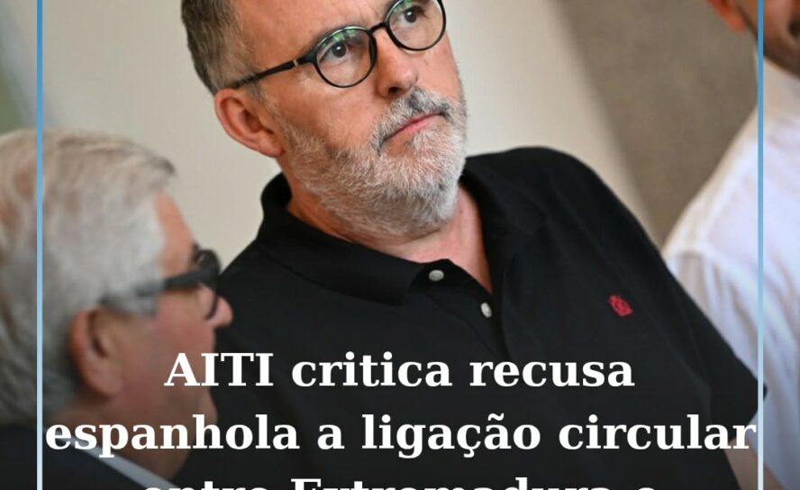 Associação Ibérica de Turismo Interior critica recusa espanhola a ligação circul