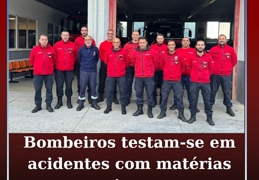 Bombeiros da Covilhã reforçam formação em Acidentes com Matérias Perigosas