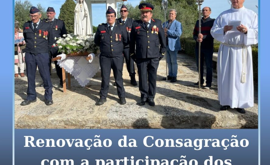 Bombeiros de Idanha-a-Nova participaram na cerimónia da Renovação da Consagração