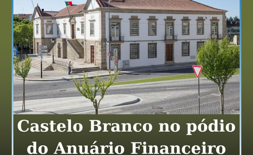 Castelo Branco no pódio do Anuário Financeiro dos Municípios