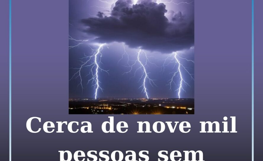 Cerca de nove mil clientes da E-Redes sem eletricidade