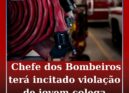 Chefe dos Bombeiros terá incitado violação de jovem colega