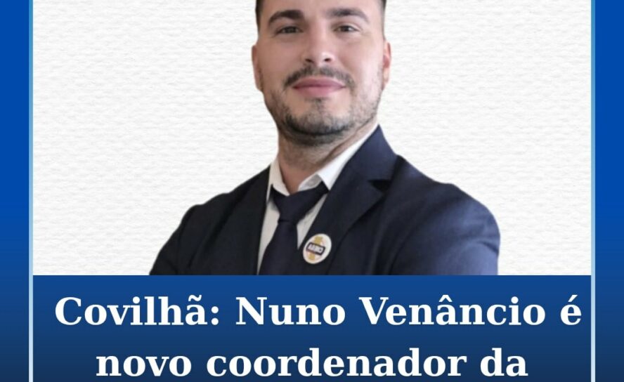 Covilhã: Concelhia do Chega tem novo coordenador