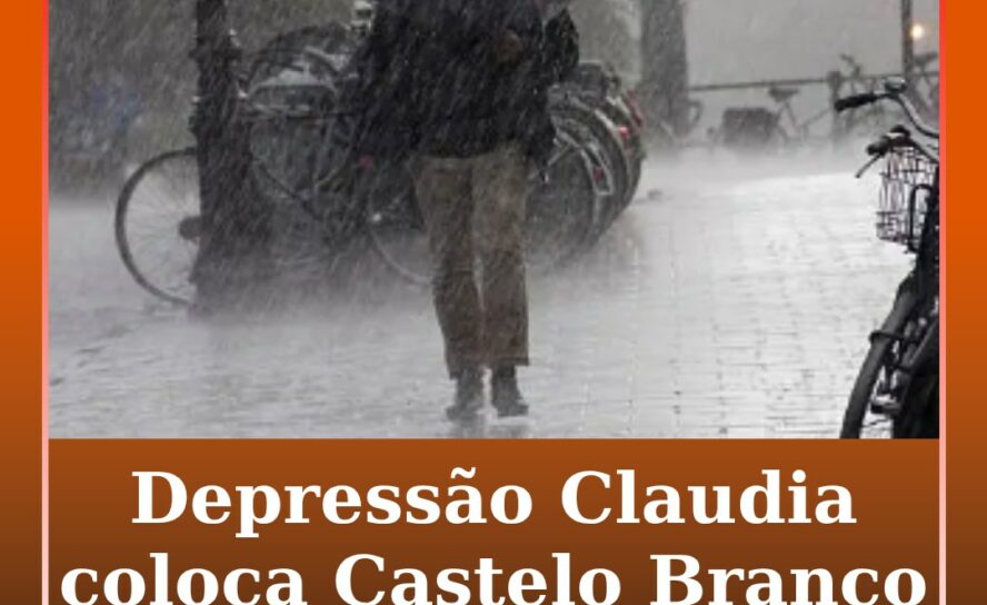 Depressão “Claudia” deixa Castelo Branco em aviso laranja