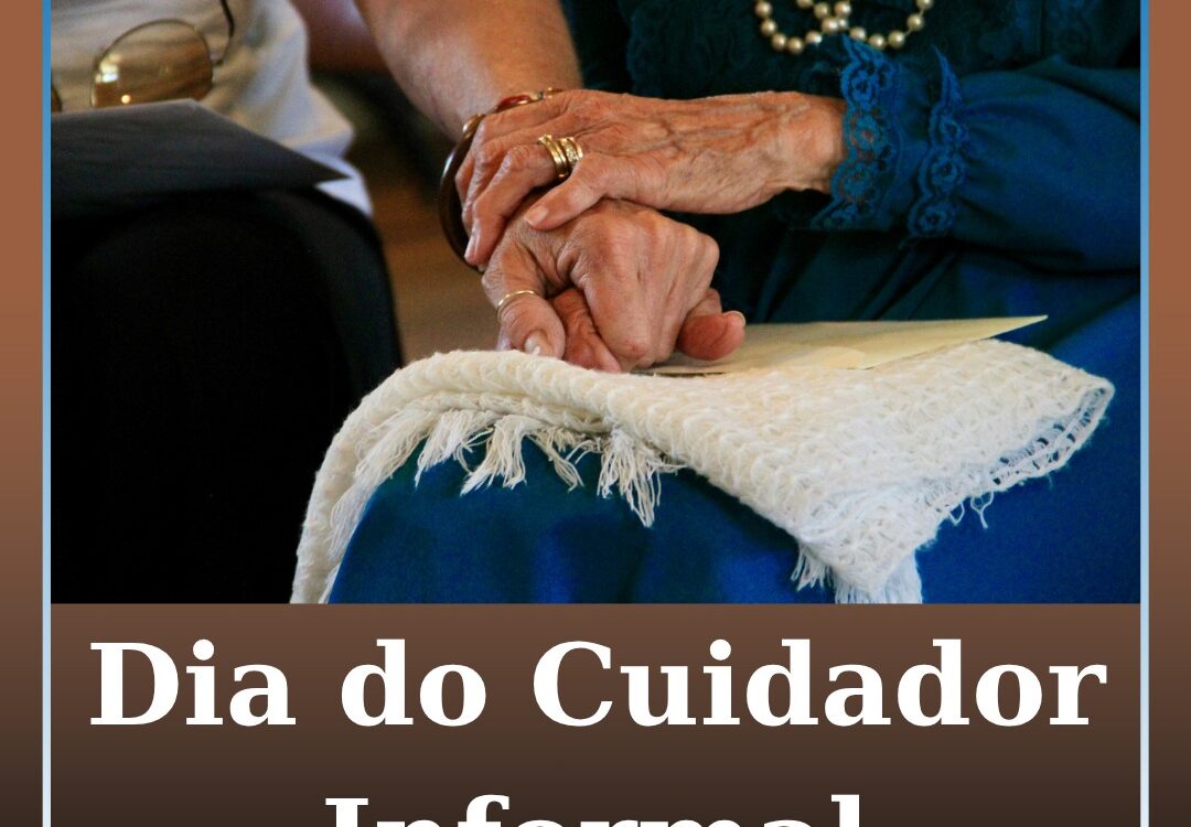 Dia do Cuidador Informal