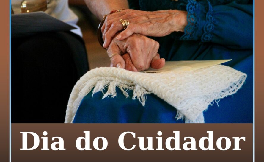 Dia do Cuidador Informal
