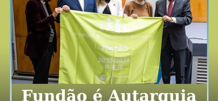 Fundão distinguido como uma das "Autarquias Familiarmente Responsáveis"