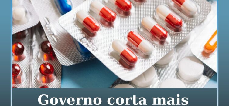 Governo corta mais de 200 milhões em medicamentos e material de consumo clinico