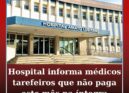 Hospital avisa médicos tarefeiros que não paga este mês na íntegra