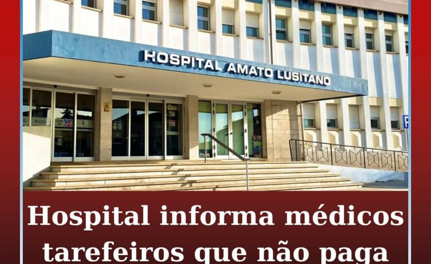 Hospital avisa médicos tarefeiros que não paga este mês na íntegra