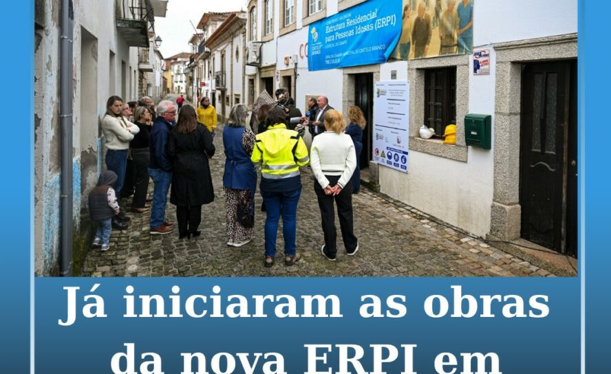 Já começaram as obras da nova Estrutura Residencial para Idosos em Louriçal do C