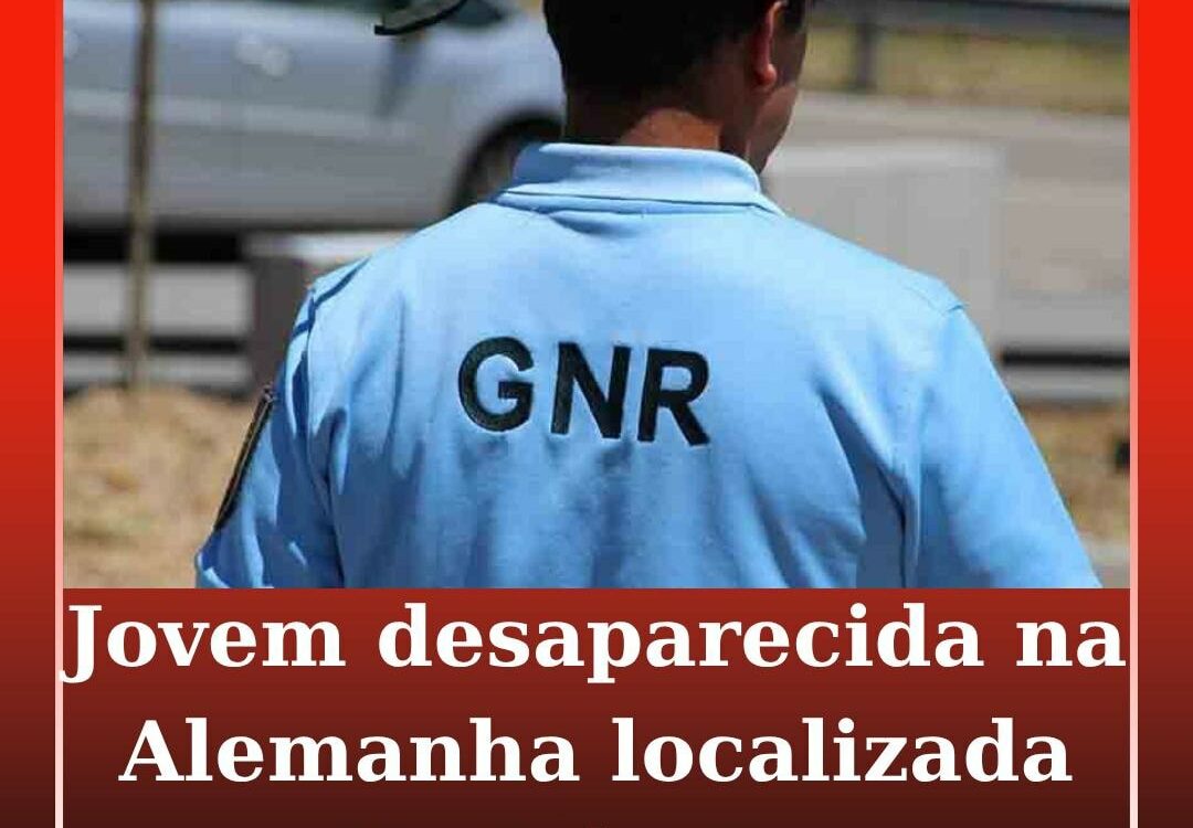 Jovem desaparecida na Alemanha localizada em Castelo Branco