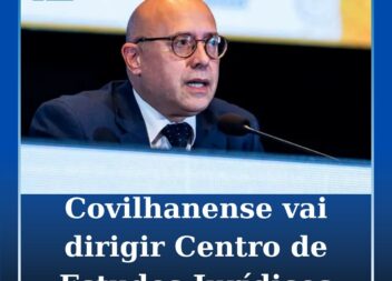 Justiça: Centro de Estudos Jurídicos é dirigido por Covilhanense