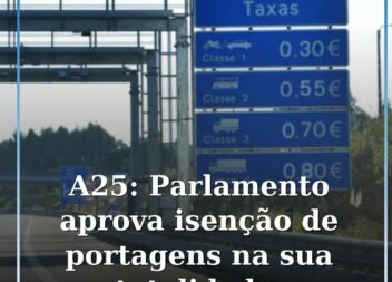 OE2026: aprovadas isenções da totalidade das portagens na A25