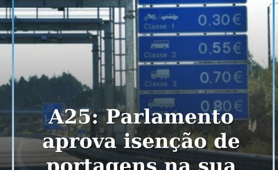 OE2026: aprovadas isenções da totalidade das portagens na A25