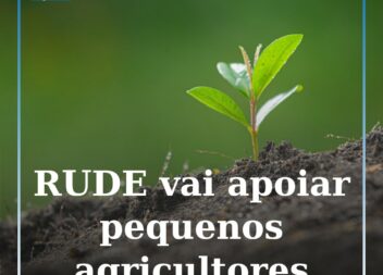 RUDE vai apoiar pequenos agricultores