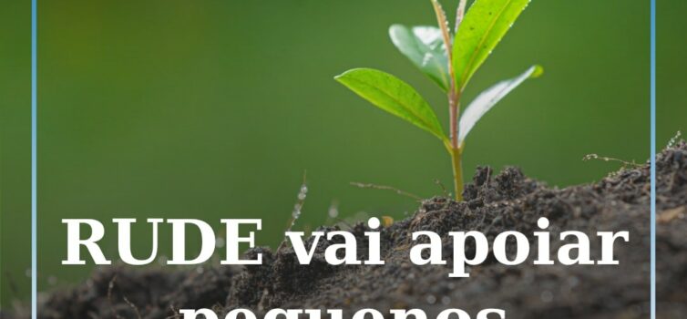 RUDE vai apoiar pequenos agricultores