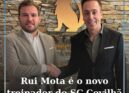 Rui Mota é o novo treinador do SC Covilhã