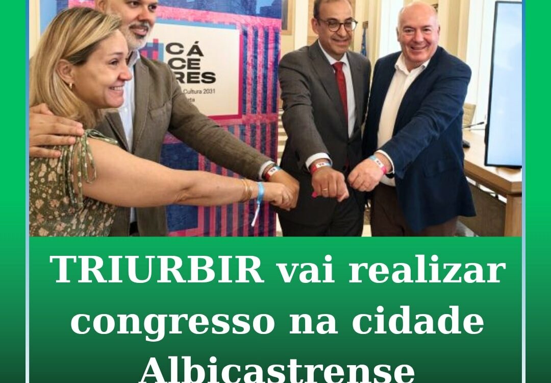 TRIURBIR vai realizar congresso na cidade de Castelo Branco