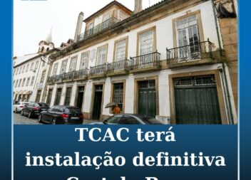 Tribunal Central Administrativo do Centro terá instalação definitiva em Castelo