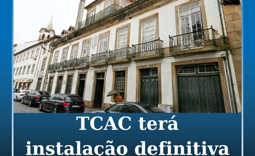 Tribunal Central Administrativo do Centro terá instalação definitiva em Castelo