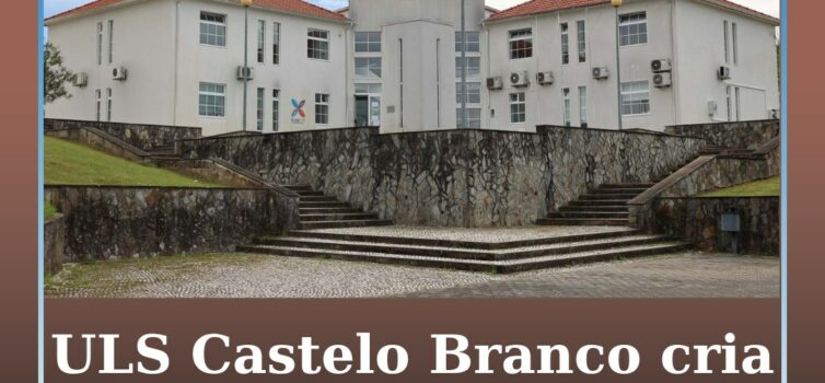 ULS Castelo Branco cria Centro de Diagnóstico Integrado na Sertã com apoio do PR