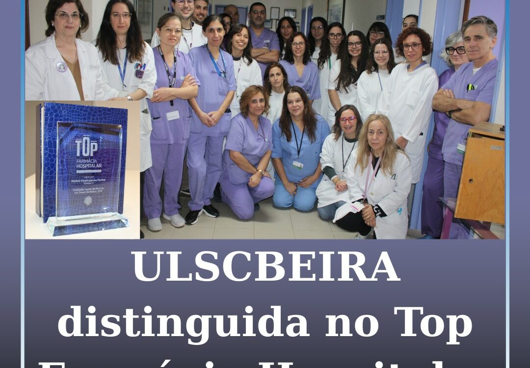ULS da Cova da Beira distinguida no Top Farmácia Hospitalar 2025