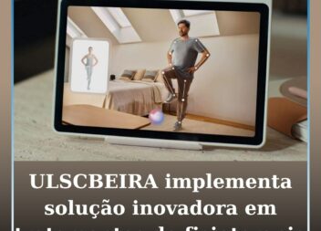 ULSCBEIRA implementa solução inovadora em tratamentos de fisioterapia