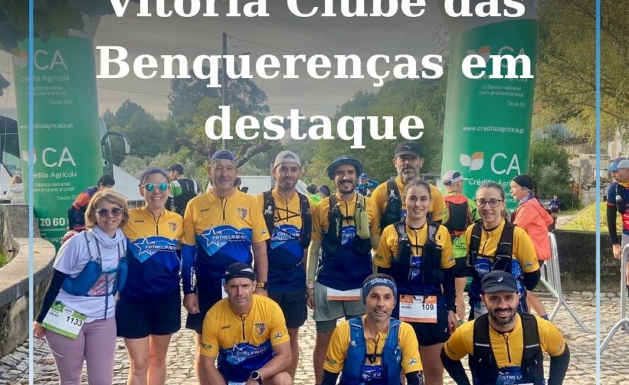 Vitória Clube das Benquerenças em destaque no Trilho do Neveiro 2025: três pódio