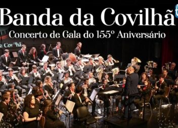 EM DIRETO: Concerto de Gala do 155º aniversário da Banda da Covilhã - 2ª Parte