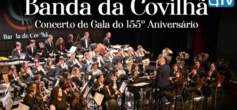 EM DIRETO: Concerto de Gala do 155º aniversário da Banda da Covilhã - 2ª Parte
