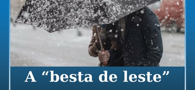 A "besta de leste" nos próximos dias