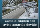 Castelo Branco e Guarda sob aviso amarelo devido à queda de neve