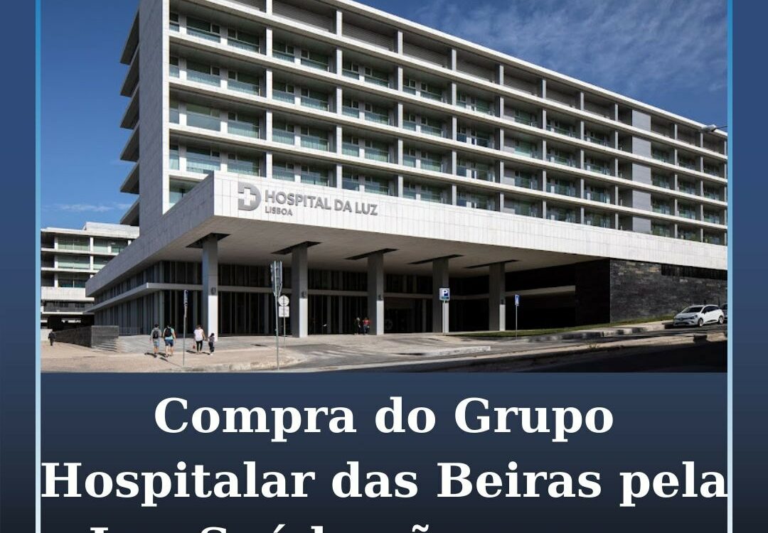 Compra do Grupo Hospitalar das Beiras pela Luz Saúde não avança