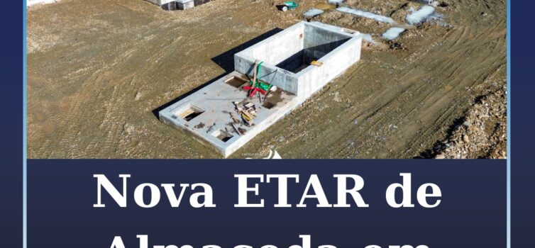 Construção da nova ETAR de Almaceda reforça proteção ambiental e qualidade de vi