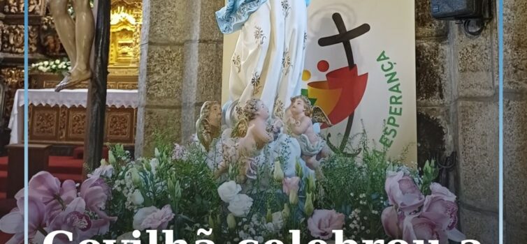 Covilhã celebra devoção a Nossa Senhora da Conceição com forte participação popu