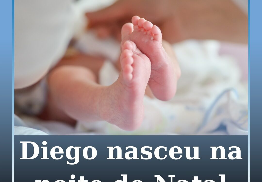Diego nasceu na noite de Natal