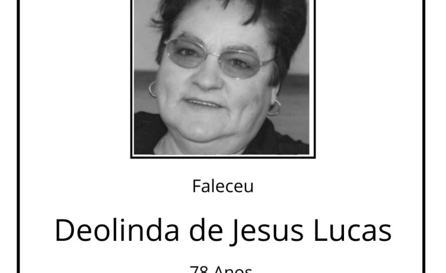 Faleceu Deolinda de Jesus Cruz Rodrigues Lucas