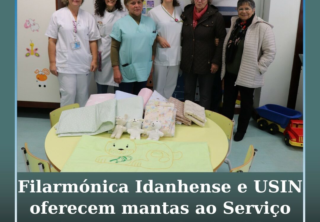 Filarmónica Idanhense/USIN oferece mantas ao Serviço de Pediatria da ULSCB