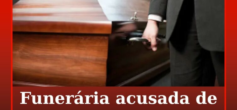 Funerária acusada de usar dados de falecido para fugir a multa