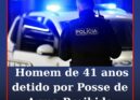 Homem detido em Castelo Branco por posse de arma proibida
