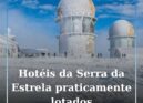 Hotéis da Serra da Estrela praticamente lotados no Natal e Réveillon