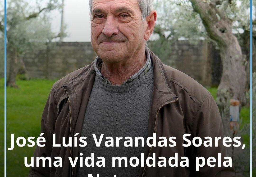 José Luís Varandas Soares,  uma vida moldada pela Natureza