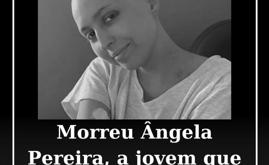 Morreu Ângela Pereira aos 23 anos no IPO do Porto