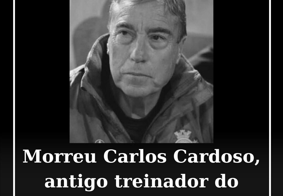 Morreu Carlos Cardoso, antigo treinador do Benfica e Castelo Branco
