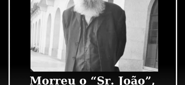 Morreu o “Sr. João”