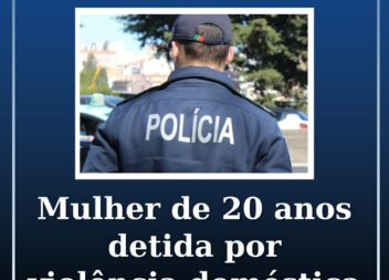 Mulher de 20 anos detida por violência doméstica em Castelo Branco