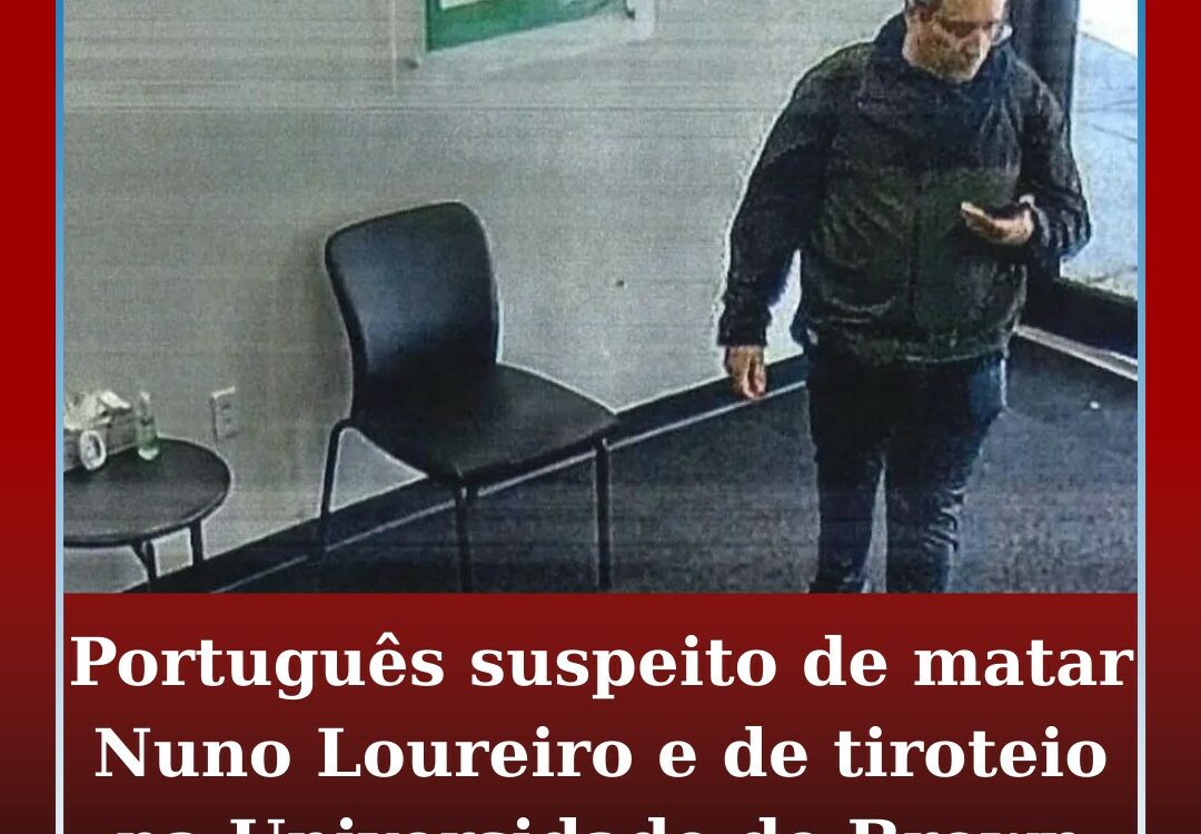 Português suspeito do homicídio do físico Nuno Loureiro e do tiroteio na Univers