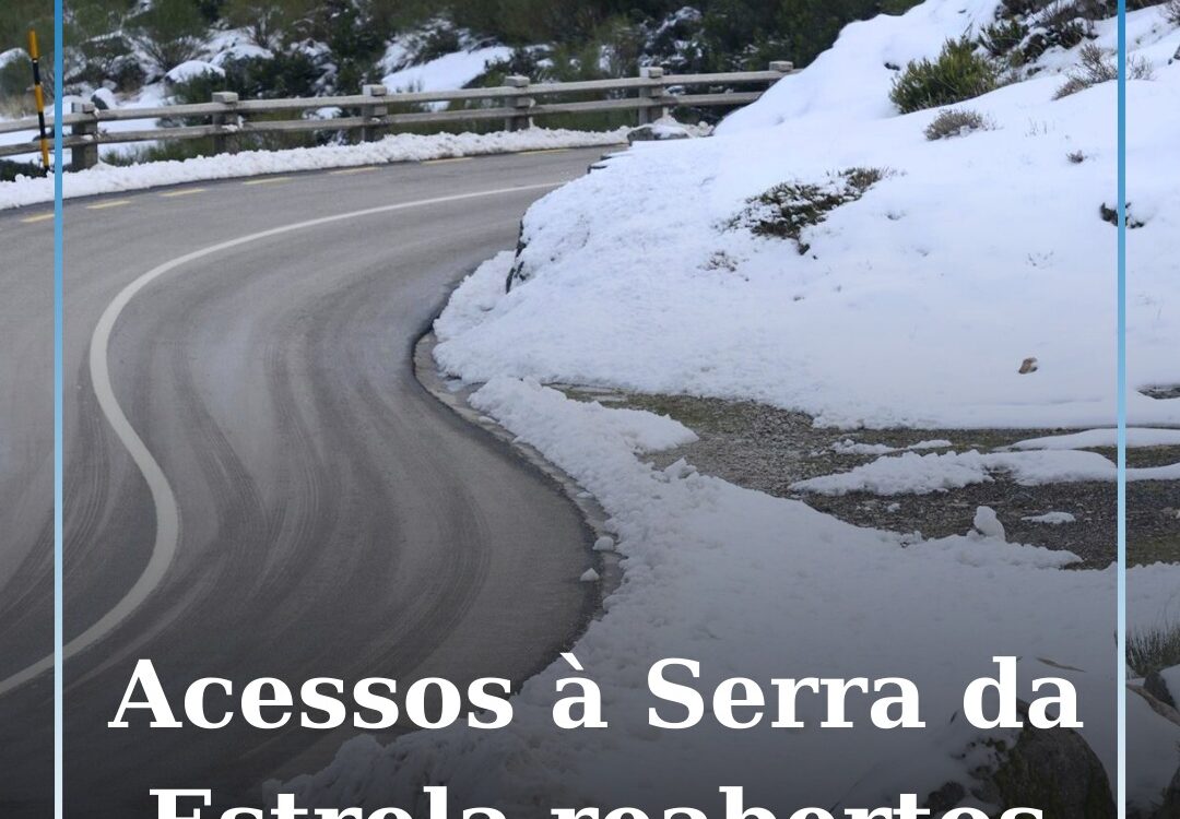 Reabertos todos os acessos à Serra da Estrela