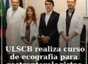 ULSCB realiza curso de ecografia para gastrenterologistas